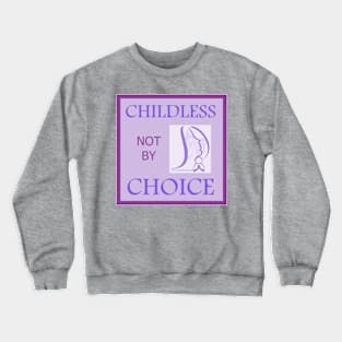 Childless not by Choice Podcast Crewneck Sweatshirt